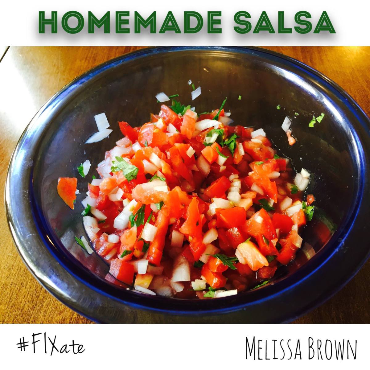 Fixate, side recipe, homemade salsa
